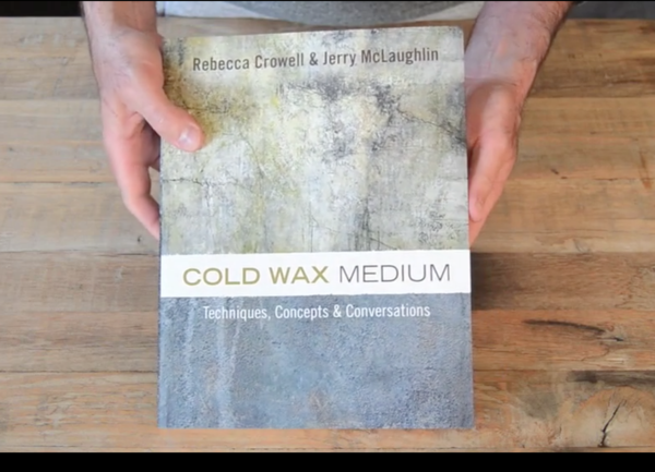 Cold Wax Medium: Techniques, Concepts and Conversations - Joan Geary